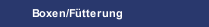 Boxen/Fütterung